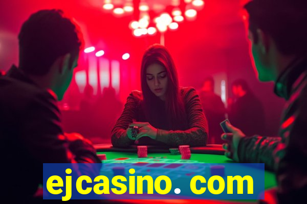 ejcasino. com